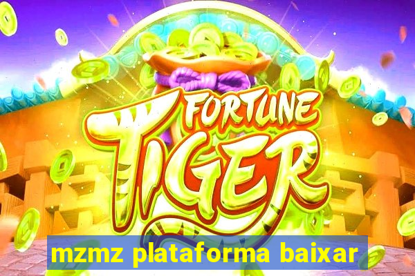 mzmz plataforma baixar